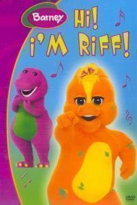Barney: Hi! I'm Riff