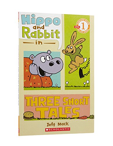 Scholastic Reader – 1 Hippo and Rabbit in Three Short Tales 1