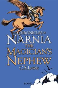 The Magician’s Nephew Book 1 (The Chronicles of Narnia)
