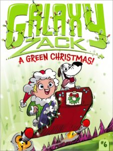 A Green Christmas! (Volume 6) (Galaxy Zack)