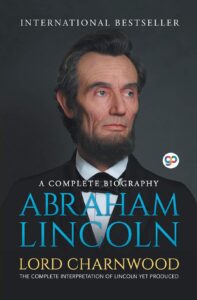Abraham LincolA Complete Biography