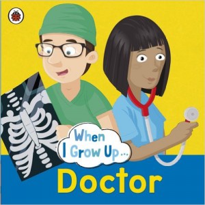 When I Grow Up: Doctor