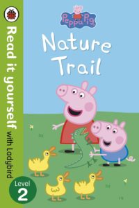 Peppa Pig: Nature Trail - Read it yourself : Level 2