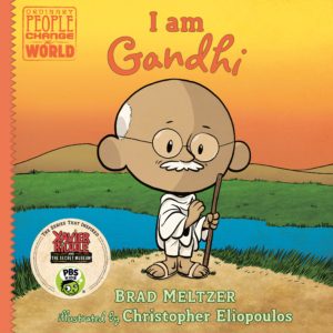 i I am Gandhi (Ordinary People Change the World)