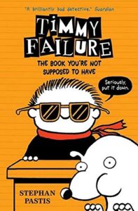 Timmy Failure The Book You're Not Supposed to Have