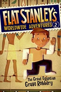 Flat Stanley's Worldwide Adventures The Great Egyptian Grave Robbery
