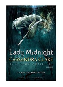 Lady Midnight (Volume 1) (The Dark Artifices)
