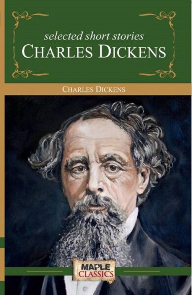 Charles Dickens – Short Stories (Master’s Collections)