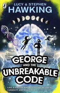 George and the Unbreakable Code (Book 4) (George's Secret Key to the Universe)
