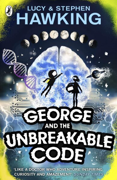 George and the Unbreakable Code (Book 4) (George’s Secret Key to the Universe)