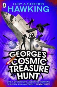 George's Cosmic Treasure Hunt (Book 2) (George's Secret Key to the Universe)