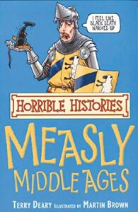 Measly Middle Ages (Horrible Histories)