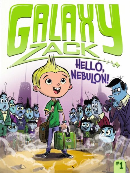 Hello, Nebulon! (Volume 1) (Galaxy Zack)