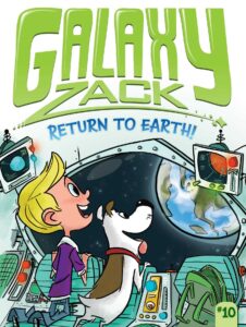 Return to Earth! (Volume 10) (Galaxy Zack)