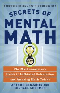 Secrets of Mental Mat The Mathemagician's Guide to Lightning Calculation and Amazing Math Tricks