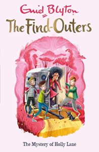 The Mystery of Holly LaneBook 11 (The Find-Outers)