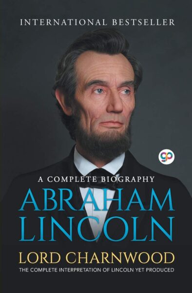 Abraham LincolA Complete Biography