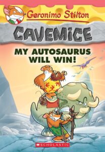 Geronimo Stilton Cavemice #10My Autosaurus Will Win