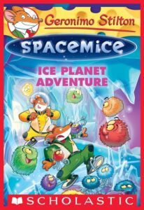 Geronimo Stilton Spacemice #3 Ice Planet Adventure